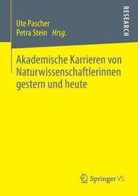 Akademische Karrieren Von Naturwissenschaftlerinnen Gestern Und Heute