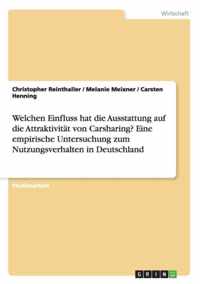 Welchen Einfluss hat die Ausstattung auf die Attraktivitat von Carsharing? Eine empirische Untersuchung zum Nutzungsverhalten in Deutschland