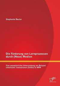 Die Foerderung von Lernprozessen durch (Neue) Medien