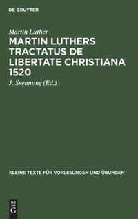 Martin Luthers Tractatus de Libertate Christiana 1520