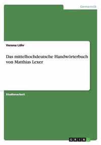 Das mittelhochdeutsche Handwoerterbuch von Matthias Lexer