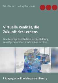 Virtuelle Realitat, die Zukunft des Lernens