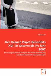 Der Besuch Papst Benedikts XVI. in OEsterreich im Jahr 2007