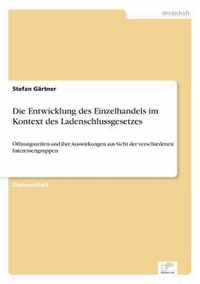 Die Entwicklung des Einzelhandels im Kontext des Ladenschlussgesetzes