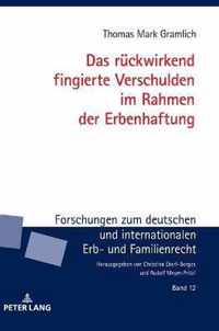 Das Rueckwirkend Fingierte Verschulden Im Rahmen Der Erbenhaftung