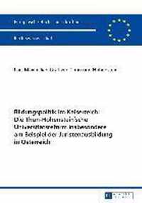 Bildungspolitik im Kaiserreich: Die Thun-Hohenstein'sche Universitätsreform insbesondere am Beispiel der Juristenausbildung in Österreich