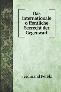 Das internationale offentliche Seerecht der Gegenwart