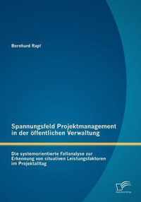 Spannungsfeld Projektmanagement in der oeffentlichen Verwaltung