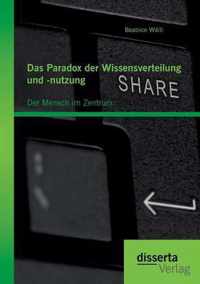 Das Paradox der Wissensverteilung und -nutzung