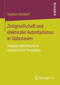 Zivilgesellschaft und elektoraler Autoritarismus in Suedostasien