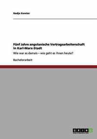 Funf Jahre angolanische Vertragsarbeiterschaft in Karl-Marx-Stadt