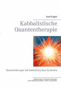 Kabbalistische Quantentherapie