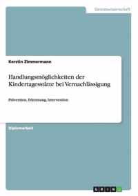 Handlungsmoeglichkeiten der Kindertagesstatte bei Vernachlassigung