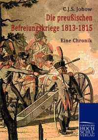 Die preussischen Befreiungskriege 1813-1815
