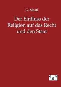 Der Einfluss der Religion auf das Recht und den Staat