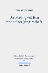 Die Niedrigkeit Jesu und seiner Jungerschaft