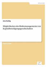 Moeglichkeiten des Risikomanagements von Kapitalbeteiligungsgesellschaften