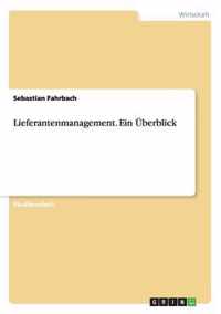 Lieferantenmanagement. Ein UEberblick