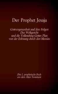 Der Prophet Jesaja, das 1. prophetische Buch aus dem Alten Testament der Bibel