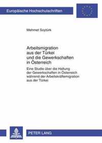 Arbeitsmigration aus der Türkei und die Gewerkschaften in Österreich