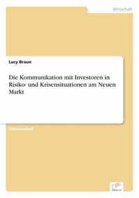 Die Kommunikation mit Investoren in Risiko- und Krisensituationen am Neuen Markt