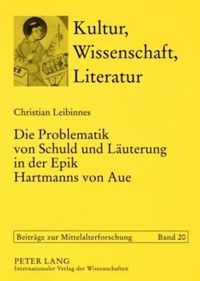 Die Problematik von Schuld und Läuterung in der Epik Hartmanns von Aue