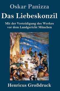 Das Liebeskonzil (Grossdruck)