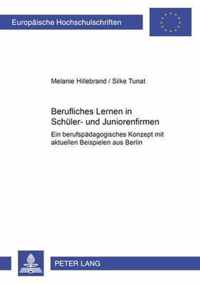 Berufliches Lernen in Schueler- Und Juniorenfirmen