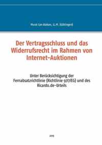 Der Vertragsschluss und das Widerrufsrecht im Rahmen von Internet-Auktionen