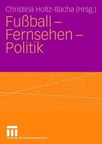 Fussball - Fernsehen - Politik