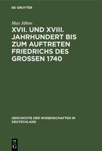 XVII. Und XVIII. Jahrhundert Bis Zum Auftreten Friedrichs Des Grossen 1740