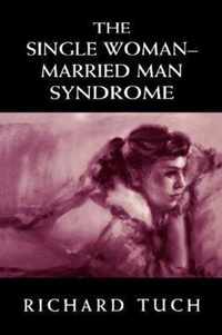 The Single Woman-Married Man Syndrome