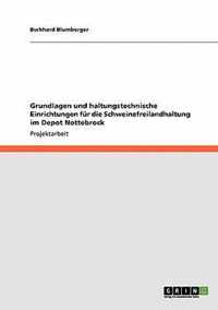 Grundlagen und haltungstechnische Einrichtungen fur die Schweinefreilandhaltung im Depot Nottebrock