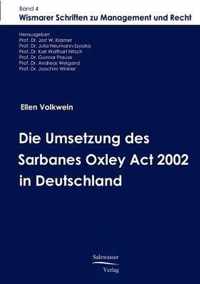 Die Umsetzung des Sarbanes Oxley Act 2002 in Deutschland