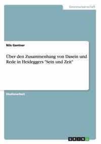 UEber den Zusammenhang von Dasein und Rede in Heideggers Sein und Zeit