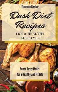 Dash Diet Recipes For a Healthy Lifestyle