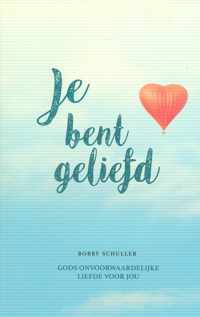 Je bent geliefd