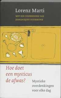 Hoe Doet Een Mysticus De Afwas?