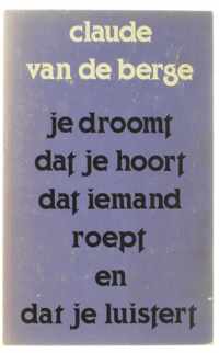 Je droomt dat je hoort dat iemand roept en dat je luistert