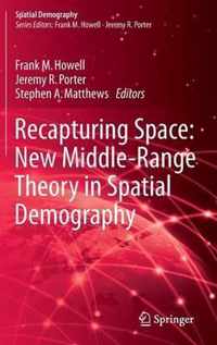 Recapturing Space New Middle Range Theory in Spatial Demography