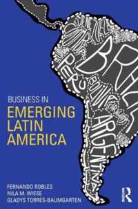 Business in Emerging Latin America