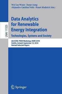 Data Analytics for Renewable Energy Integration. Technologies, Systems and Society