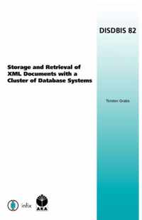 Storage and Retrieval of Xml Documents with a Cluster of Database Systems