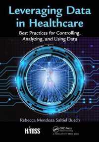 Leveraging Data in Healthcare