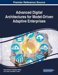 Advanced Digital Architectures for Model-Driven Adaptive Enterprises