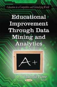 Educational Improvement Through Data Mining & Analytics