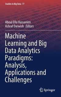 Machine Learning and Big Data Analytics Paradigms