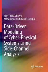 Data-Driven Modeling of Cyber-Physical Systems using Side-Channel Analysis