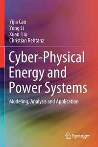 Cyber Physical Energy and Power Systems