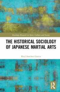 The Historical Sociology of Japanese Martial Arts